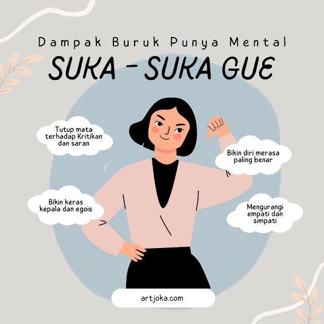 Dampak buruk punya mental suka-suka gue