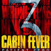 Dehşetin Gözleri 3: Hasta Sıfır Cabin Fever: Patient Zero-tek parça