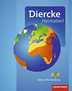 Diercke Weltatlas - Aktuelle Ausgabe: Heimatteil Baden-Württemberg: Aktuelle Ausgabe 2015