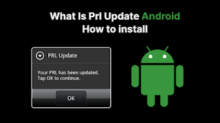 What Is Prl Update Android