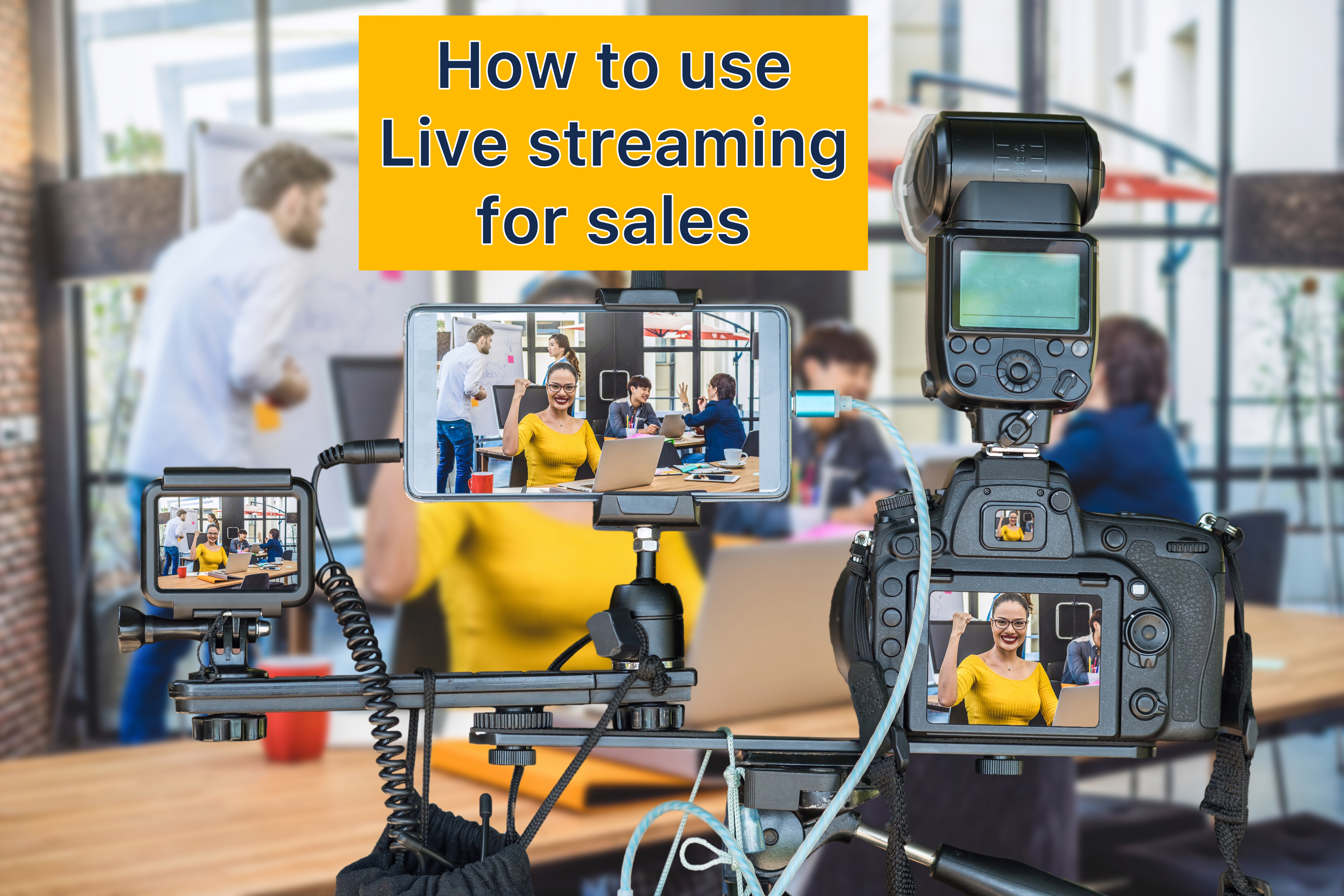 How to use live streaming for sales