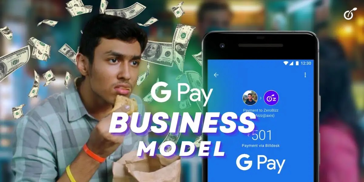 google pay business model how google pay earns money
