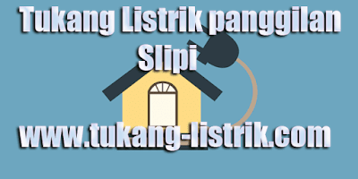 Jasa tukang listrik panggilan 24 jam slipi 082299093210