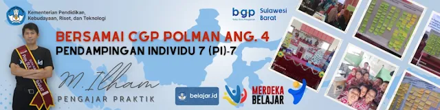 LAPORAN DAN DOKUMENTASI PENDAMPINGAN INDIVIDU 7 PENDIDIKAN GURU PENGGERAK ANGKATAN 4 POLEWALI MANDAR