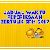 Jadual Waktu Peperiksaan Bertulis SPM 2017