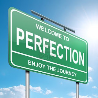 Perfection is a Journey