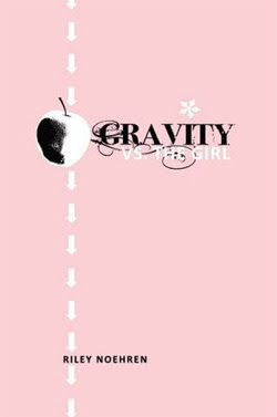 Gravity vs the Girl by Riley Noehren