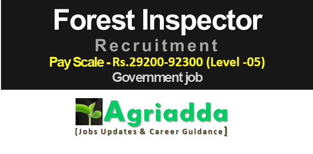 316 Posts Forest Inspector | Agriculture Govt. Jobs