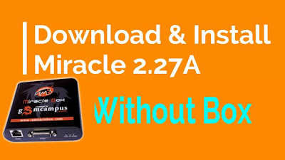 Download Miracle Box 2.27A crecked 100% working with proof 