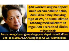 Want to work abroad or in the process of applying for a job abroad? Make sure to secure proper medical screening to avoid being deported due to various health issues.  This is a stern reminder of Department of Labor and Employment (DOLE) to Filipino workers who wants to work overseas.  The warning comes after 400 guest workers were deported by the Jordan Health Ministry for having health problems.