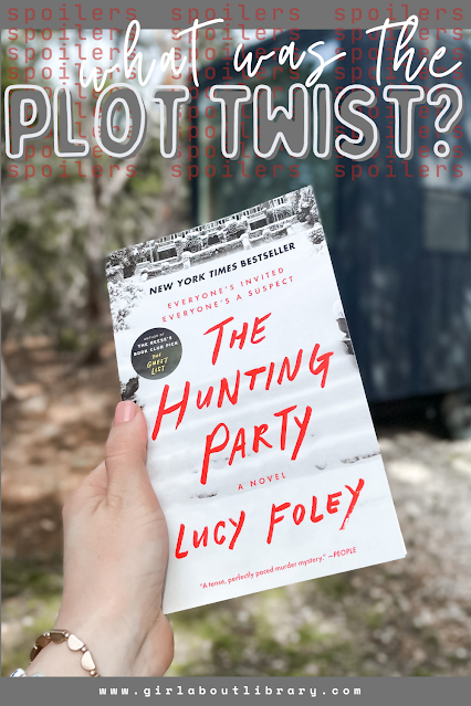 How Did "The Hunting Party" by Lucy Foley End? What Was the Twist? Spoilers!