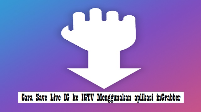  Instgaram sudah lama membeberkan fitur baru mereka yang satu ini Cara Save Live IG ke IGTV Terbaru