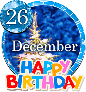 December 26 Birthday Horoscope