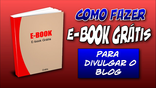 Como fazer e-book grátis para divulgar o blog