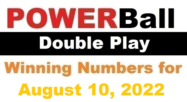 PowerBall Double Play Winning Numbers for August 10, 2022