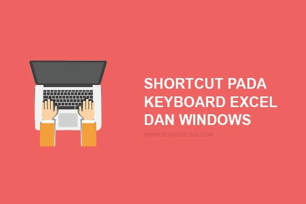Macam-Macam Shortcut Keyboard Excel Dan Windows
