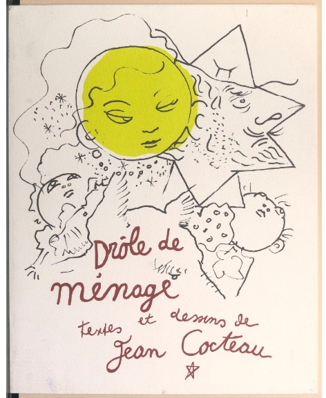 Drôle de ménage / textes et dessins de Jean Cocteau