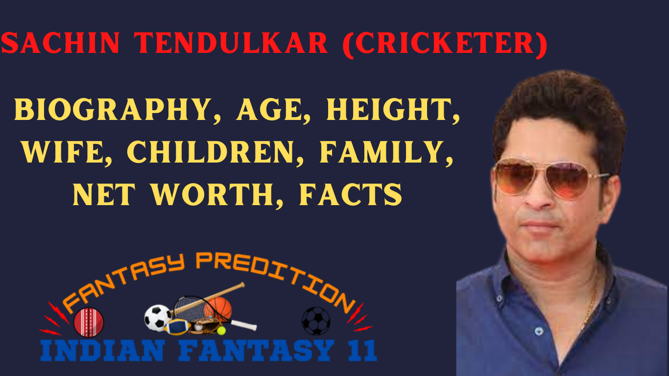 Sachin Tendulkar (Cricketer) Biography, Age, Height, Wife, Children, Family, Net Worth, Facts