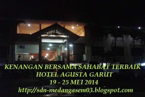 KENANGAN DIKLAT KURIKULUM 2013 DI HOTEL AGUSTA GARUT