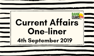 Current Affairs One-Liner: 4th September 2019