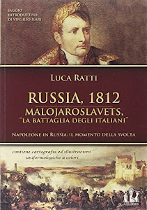 Russia 1812. Malojaroslavets, la battaglia degli italiani