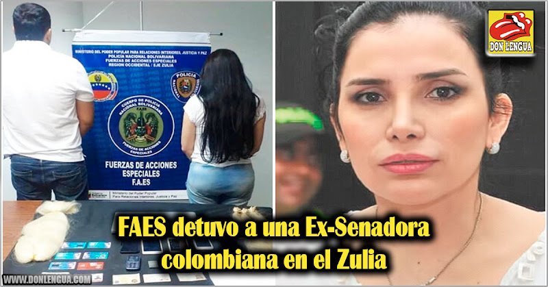 FAES detuvo a una Ex-Senadora colombiana en el Zulia