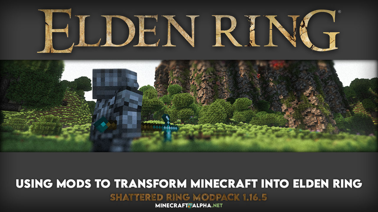 Shattered Ring Modpack 1.16.5 (Using Mods to Transform Minecraft into Elden Ring)