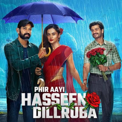 Phir Aayi Hasseen Dilruba Hindi Movie (2024) | Watch Now