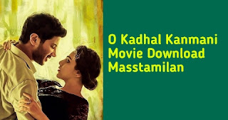 O Kadhal Kanmani Movie Download Masstamilan