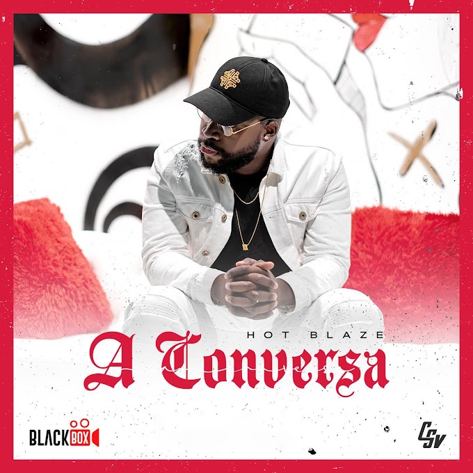 Hot Blaze - A Conversa (prod. Budha On The Beat) [Exclusivo 2021] (Download Mp3)