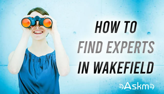 How To Find Experts In Wakefield: 5 Reasons You Need SEO and Tips For Finding Experts In Wakefield: eAskme