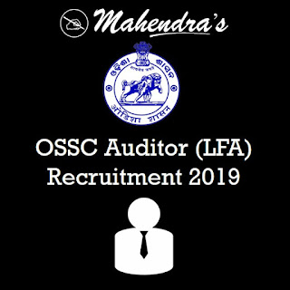 OSSC Auditor (LFA) Recruitment 2019 