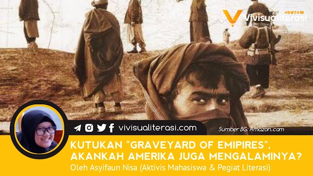 KUTUKAN “GRAVEYARD OF EMPIRES”, AKANKAH AMERIKA JUGA MENGALAMINYA?