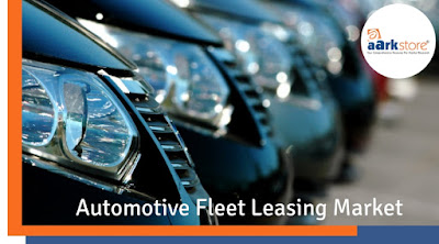 Automotive Fleet Leasing Market