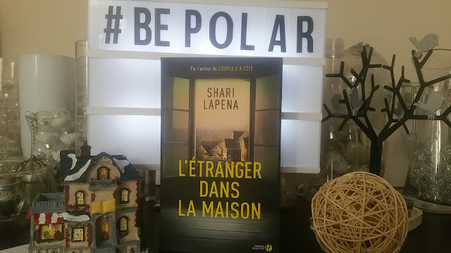 l'étranger dans la maison shari lapena avis chronique bookaddict livre addict happy book