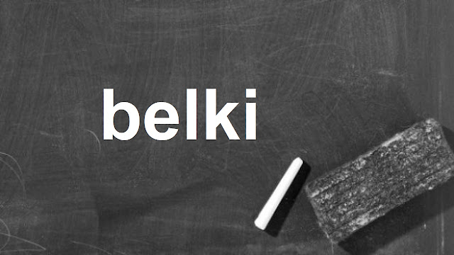 belki