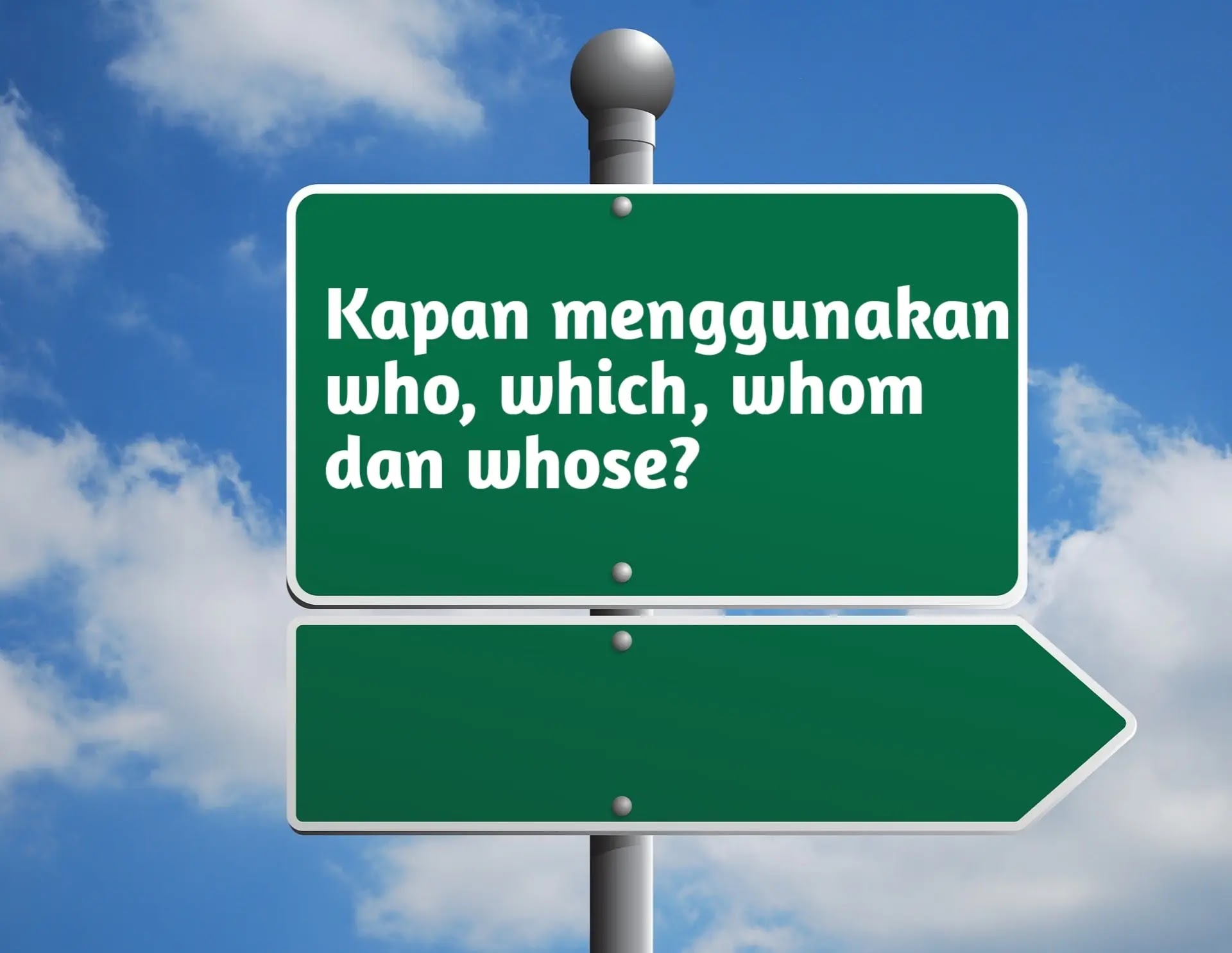 kapan menggunakan who, which, whom dan whose dalam bahasa inggris