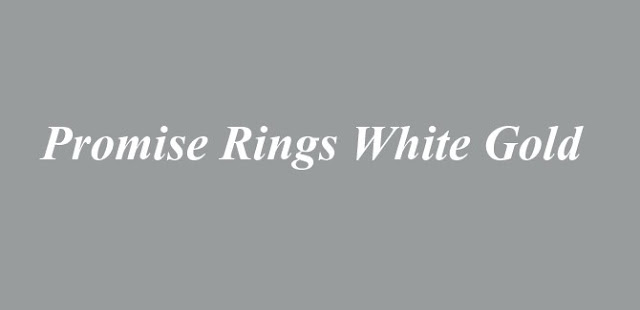 Promise Rings White Gold