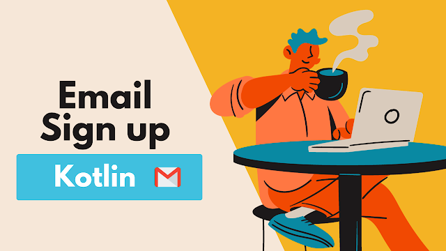 Email Sign Up (Firebase) - Kotlin