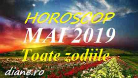 Horoscop mai 2019 Toate zodiile