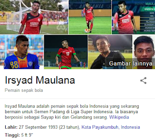  Satu lagi pemain klub Semen Padang yang banyak mendapat sorotan berkat aksinya di lapa Irsyad Maulana