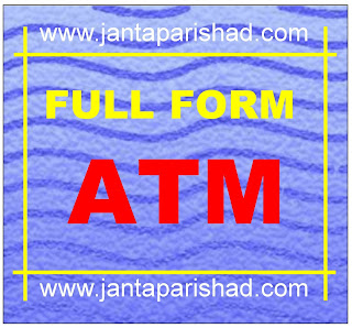 ATM full form : What is the ATM?