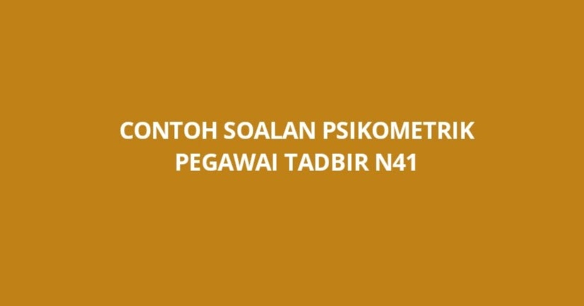 Contoh Soalan Psikometrik Pegawai Tadbir N41 - SPA