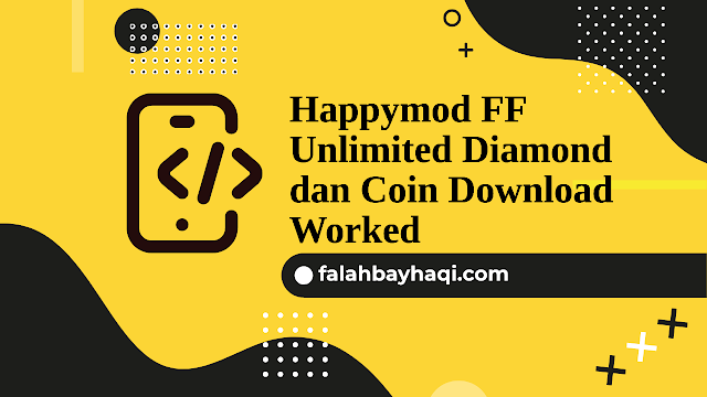 Happymod FF Unlimited Diamond dan Coin Download Worked