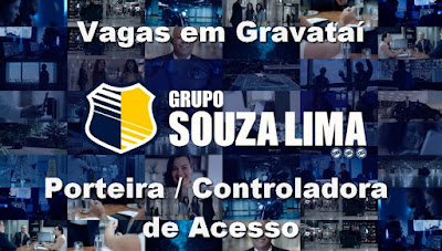 Grupo Souza Lima seleciona Porteira / Controladora de acesso em Gravataí