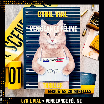 Livre : Vengeance Féline • Cyril Vial avis chronique