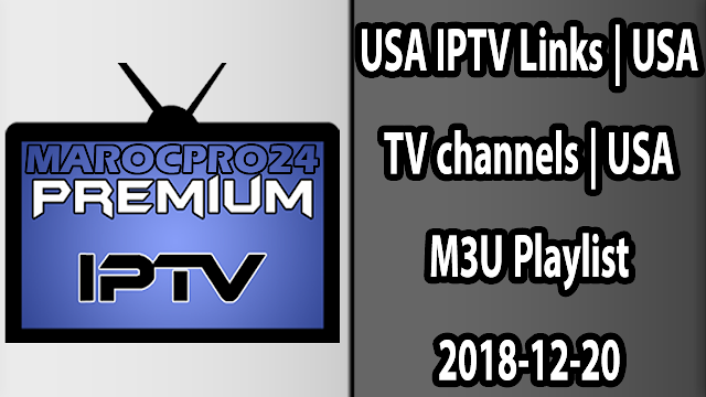 USA IPTV Links | USA TV channels | USA M3U Playlist 2018-12-20