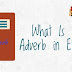 जानें क्या है क्रिया विशेषण - What Is an Adverb in English 
