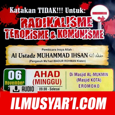 [AUDIO] Katakan Tidak untuk Radikalisme, Terorisme & Komunisme - Ustadz Muhammad Ihsan