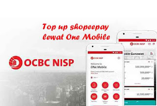 Isi Shopeepay ocbc, Cara top up ShopeePay Lewat ocbc nisp one mobile, Cara mengisi ShopeePay Lewat ocbc nisp, Cara isi saldo ShopeePay Lewat OCBC NISP,